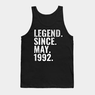 Legend since May 1992 Birthday Shirt Happy Birthday Shirts Tank Top